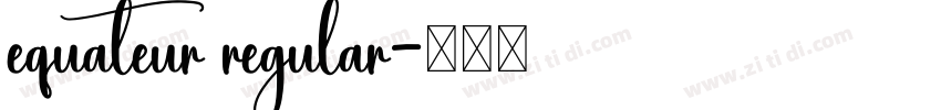 equateur regular字体转换